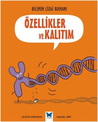 Bilimin Çizgi Romanı - Özellikler ve Kalıtım - Mavi Kelebek Yayınları
