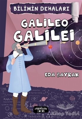 Bilimin Dehaları - Galileo Galilei - Yediveren Çocuk