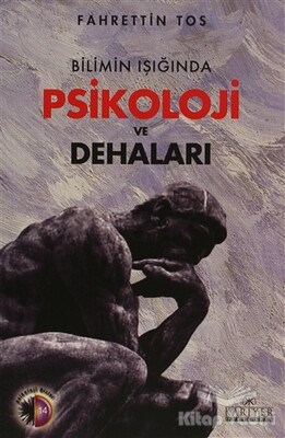 Bilimin Işığında Psikoloji ve Dehaları - 1