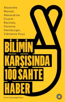 Bilimin Karşısında 100 Sahte Haber - Orenda