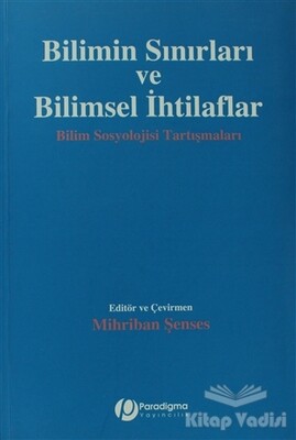 Bilimin Sınırları ve Bilimsel İhtilaflar - Paradigma Yayınları