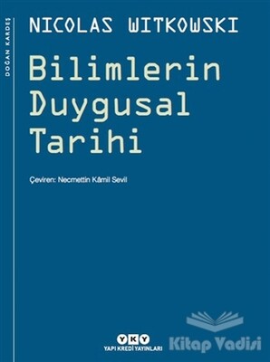 Bilimlerin Duygusal Tarihi - Yapı Kredi Yayınları