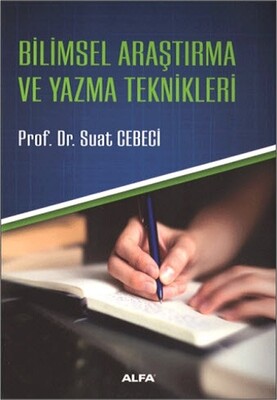 Bilimsel Araştırma ve Yazma Teknikleri - Alfa Yayınları