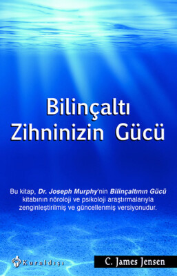 Bilinçaltı Zihninizin Gücü - Kuraldışı Yayınları