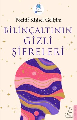 Bilinçaltının Gizli Şifreleri - Destek Yayınları