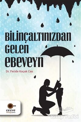 Bilinçaltınızdan Gelen Ebeveyn - 1