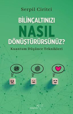 Bilinçaltınızı Nasıl Dönüştürürsünüz? - 1