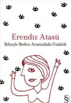 Bilinçle Beden Arasındaki Uzaklık - 1