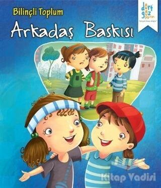 Bilinçli Toplum : Arkadaş Baskısı - 1