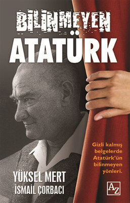 Bilinmeyen Atatürk - Az Kitap