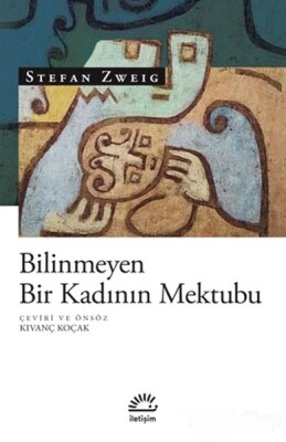 Bilinmeyen Bir Kadının Mektubu - İletişim Yayınları