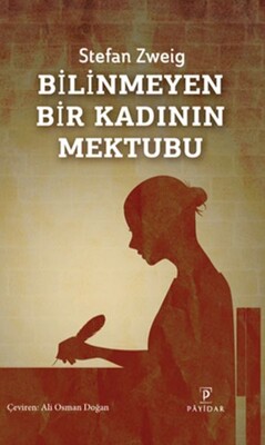 Bilinmeyen Bir Kadının Mektubu - Payidar Yayınları