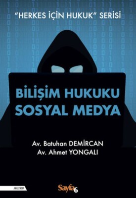 Bilişim Hukuku Sosyal Medya - Sayfa 6 Yayınları