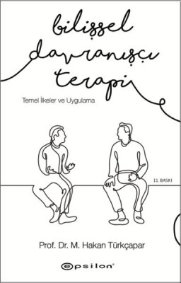 Bilişsel Davranışçı Terapi - Temel İlkeler ve Uygulama - Epsilon Yayınları