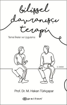 Bilişsel Davranışçı Terapi - Temel İlkeler ve Uygulama - 1