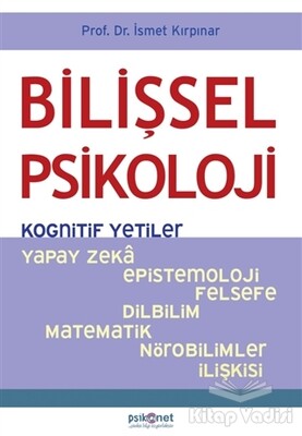 Bilişsel Psikoloji - Kognitif Yetiler - Psikonet Yayınları