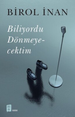 Biliyordu Dönmeyecektim - Mona Kitap