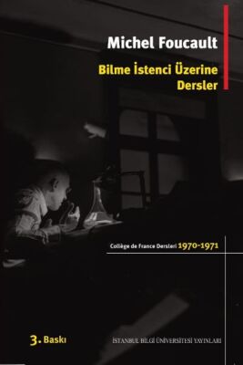 Bilme İstenci Üzerine Dersler (1970-1971) / College De France Ders Notları 1 - 1