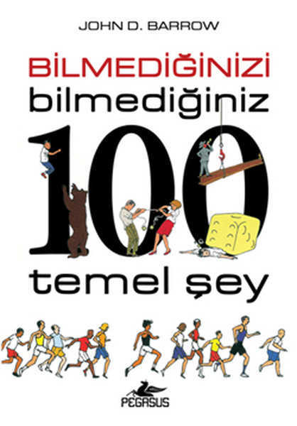 Pegasus Yayınları - Bilmediğinizi Bilmediğiniz 100 Temel Şey / Pegasus Yay.