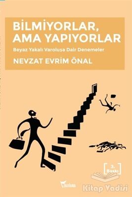 Bilmiyorlar, Ama Yapıyorlar - 1