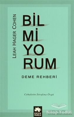 Bilmiyorum Deme Rehberi - 1