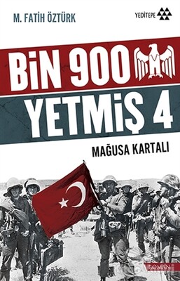 Bin 900 Yetmiş 4 - Mağusa Kartalı - Yeditepe Yayınevi