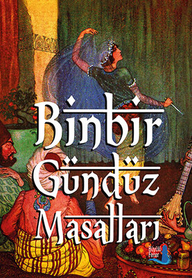 Binbir Gündüz Masalları - Büyülü Fener Yayınları