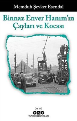 Binnaz Enver Hanım'ın Çayları ve Kocası - 1