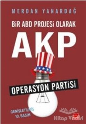 Bir ABD Projesi Olarak AKP - Kırmızı Kedi Yayınevi