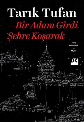 Bir Adam Girdi Şehre Koşarak - Doğan Kitap