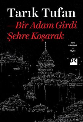 Bir Adam Girdi Şehre Koşarak - 1