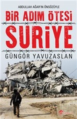 Bir Adım Ötesi Suriye - Eftalya Kitap