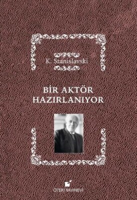 Bir Aktör Hazırlanıyor (Ciltli) - Öteki Yayınevi