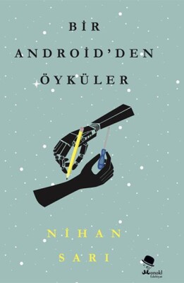 Bir Androidden Öyküler - Monokl Yayınları