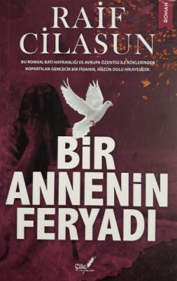 Bir Annenin Feryadı - Çile Yayınları