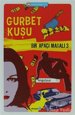 Bir Apaçi Masalı 3 - Gurbet Kuşu - Okuyan Us Yayınları