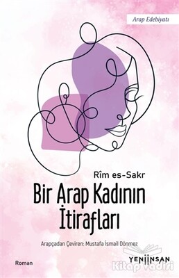 Bir Arap Kadının İtirafları - Yeni İnsan Yayınevi