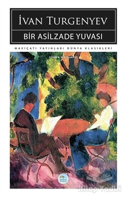 Bir Asilzade Yuvası - Maviçatı Yayınları