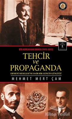 Bir Asırlık Kan Davası : Tehcir ve Propaganda (1915-2015) - İlgi Kültür Sanat Yayınları