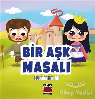 Bir Aşk Masalı - Elips Kitap