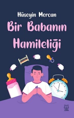 Bir Babanın Hamileliği - Luna Yayınları