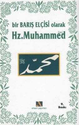 Bir Barış Elçisi Olarak Hz. Muhammed - 1