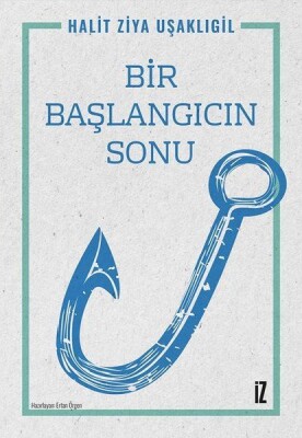 Bir Başlangıcın Sonu - İz Yayıncılık