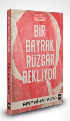 Bir Bayrak Rüzgar Bekliyor (Ciltli) - Ötüken Neşriyat