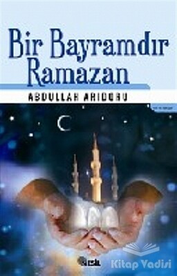 Bir Bayramdır Ramazan - Nesil Yayınları