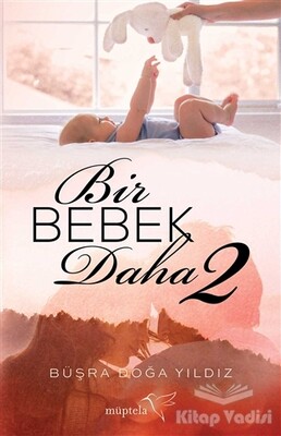 Bir Bebek Daha 2 - Müptela Yayınları