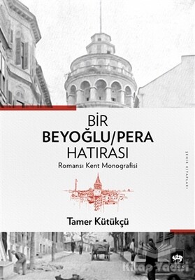 Bir Beyoğlu-Pera Hatırası - Ötüken Neşriyat