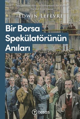 Bir Borsa Spekülatörünün Anıları - Teras Kitap