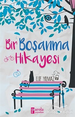 Bir Boşanma Hikayesi - Parola Yayınları