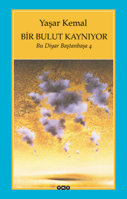 Bir Bulut Kaynıyor - Bu Diyar Baştanbaşa 4 - Yapı Kredi Yayınları